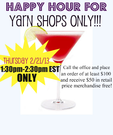 Happy Hour- For Yarn Shops Only!